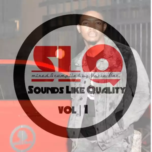Uncle Bae - Sounds LikeQuality vol 1